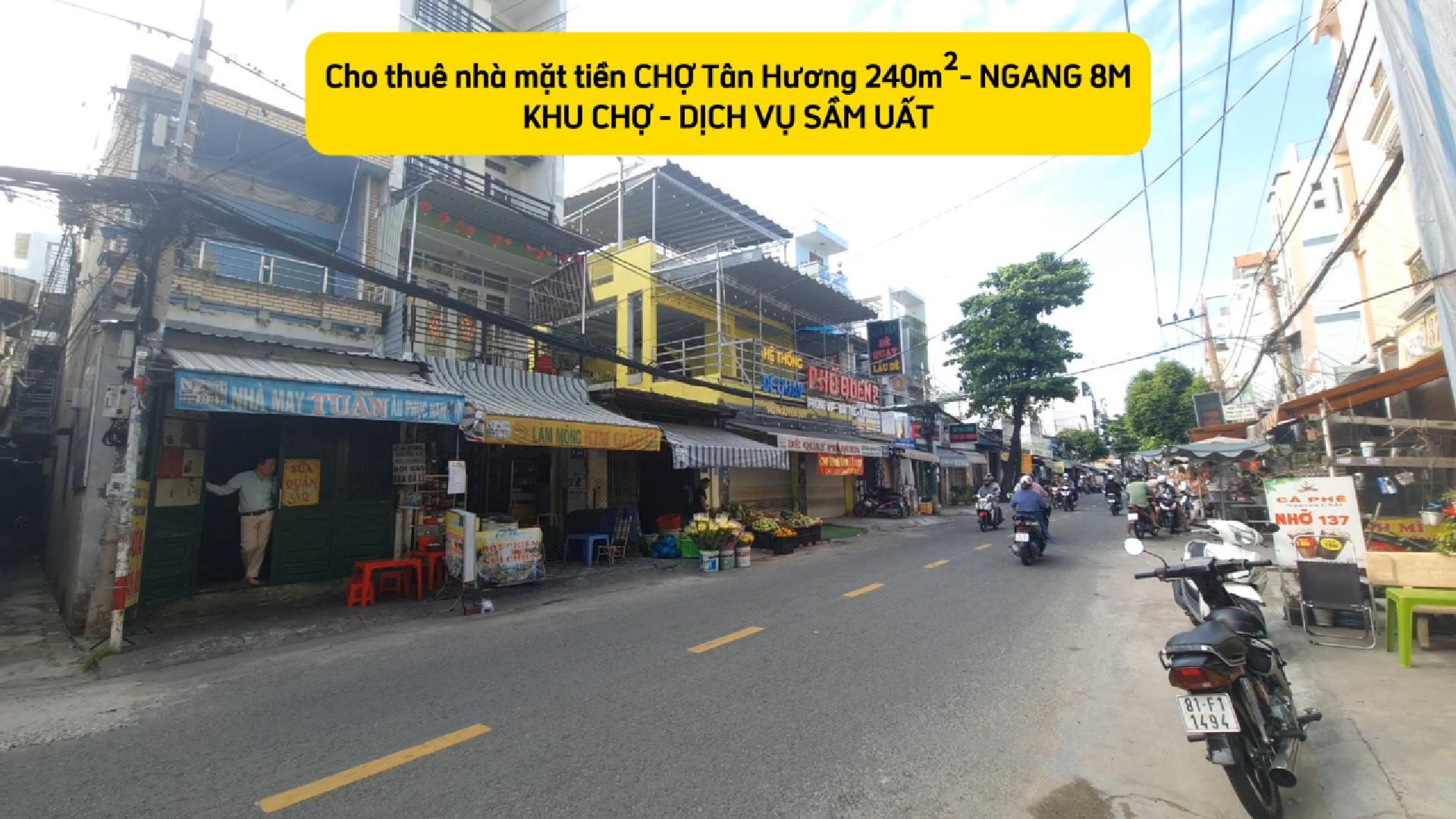 Cho thuê nhà mặt tiền CHỢ Tân Hương 240m², 2Lầu - NGANG 8M - Ảnh chính